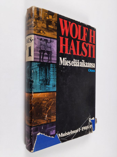 Wolf H. Halsti : Mies elää aikaansa : muistelmat 1, 1905-1939