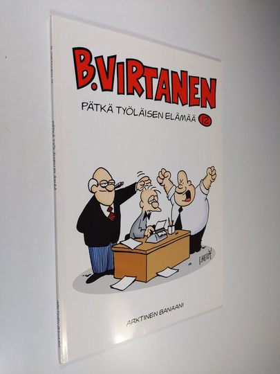 Ilkka Heilä : B. Virtanen 12 : Pätkä työläisen elämää