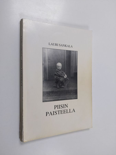 Lauri Sankala : Piisin paisteella