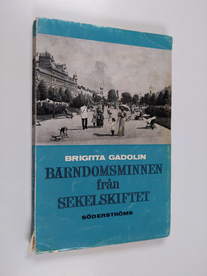 Brigitta Gadolin : Barndomsminnen från sekelskiftet