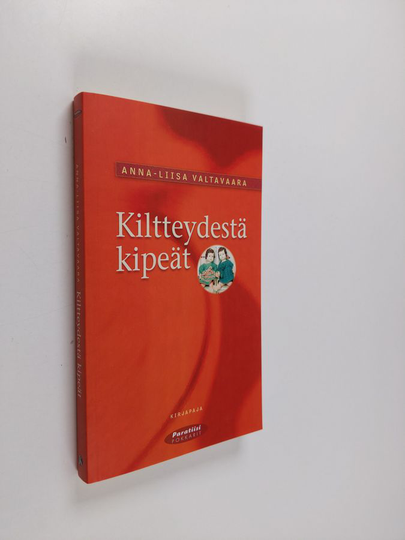 Anna-Liisa Valtavaara : Kiltteydestä kipeät