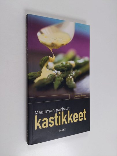 Joanna Farrow : Maailman parhaat kastikkeet