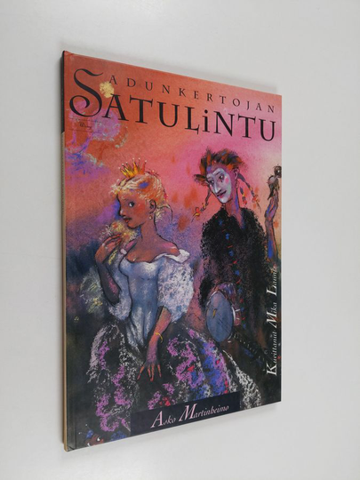 Asko Martinheimo : Sadunkertojan satulintu : Satu joka on vähän tottakin
