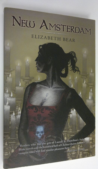 Elizabeth Bear : New Amsterdam
