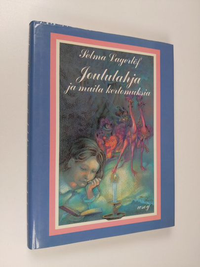 Selma Lagerlöf : Joululahja ja muita kertomuksia