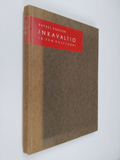 Rafael Karsten : Inkavaltio ja sen kulttuuri