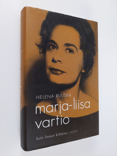 Helena Ruuska : Marja-Liisa Vartio : kuin linnun kirkaisu