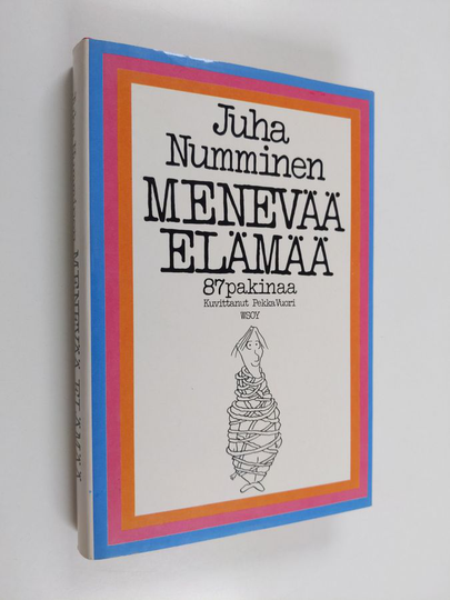 Juha Numminen : Menevää elämää : 87 pakinaa