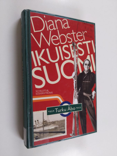 Diana Webster : Ikuisesti Suomi : Turku/Åbo 1952-1953