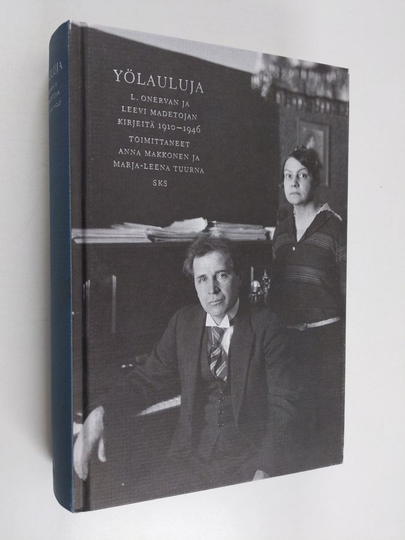L. Onerva : Yölauluja : L. Onervan ja Leevi Madetojan kirjeitä 1910-1946