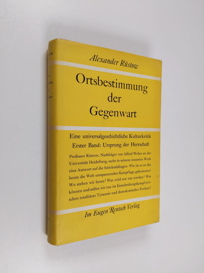 Alexander Rüstow : Ortsbestimmung der Gegenwart : Eine universalgeschichtliche Kulturkritik