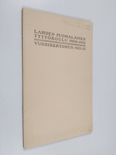 Lahden suomalainen tyttökoulu 1908-1913 : vuosikertomus 1912-1913