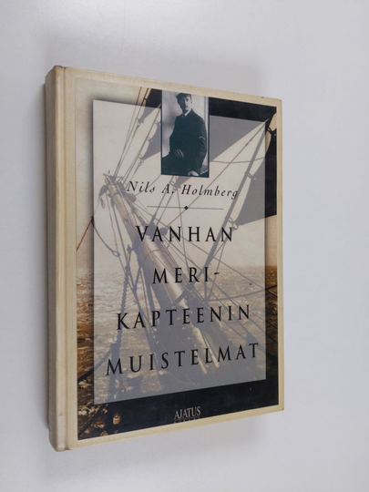 Nils A. Holmberg : Vanhan merikapteenin muistelmat