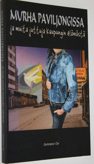 Teppo ym. Kulmala (toim.) : Murha Paviljongissa ja muita juttuja kaupungin elämästä