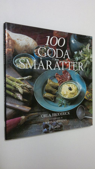 Orla Broderick : 100 goda smårätter