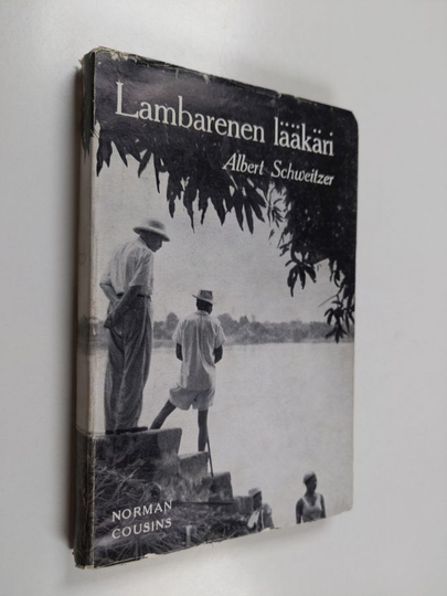Norman Cousins : Lambarenen lääkäri Albert Schweitzer
