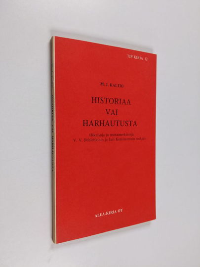 M. J. Kaltio : Historiaa vai harhautusta