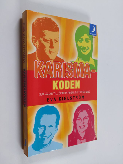 Eva Kihlström : Karismakoden : sju vägar till ökad personlig utstrålning