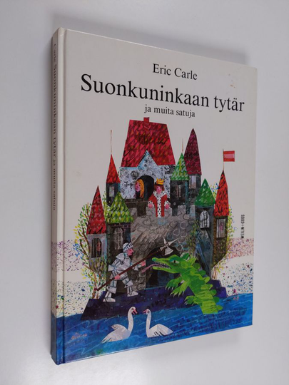 Eric Carle : Suonkuninkaan tytär ja muita satuja