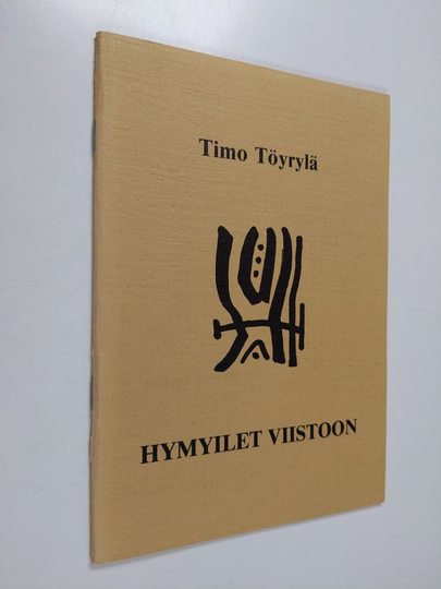 Timo Töyrylä : Hymyilet viistoon