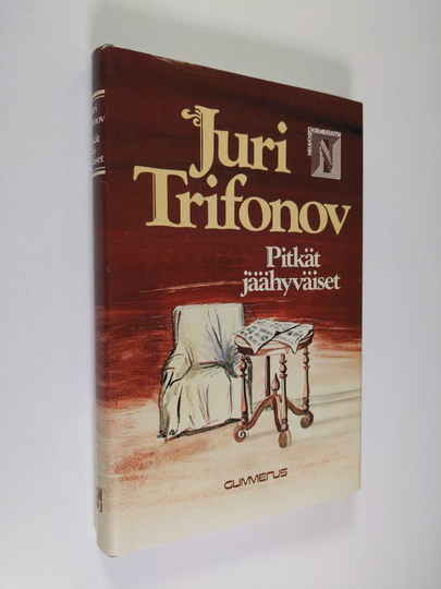 Juri Trifonov : Pitkät jäähyväiset