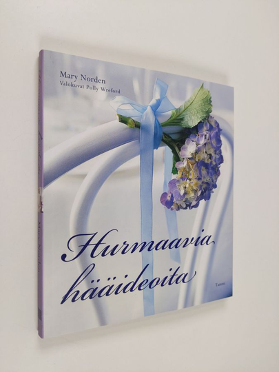 Mary Norden : Hurmaavia hääideoita