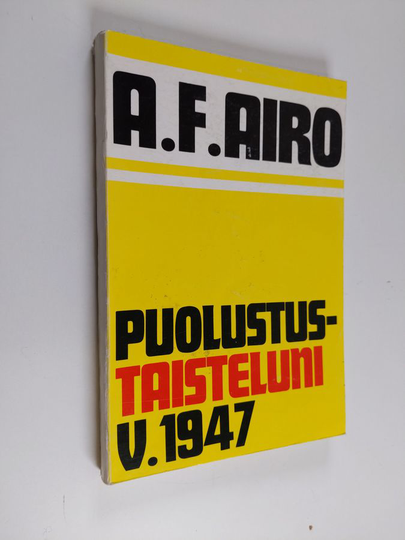 Aksel Fredrik Airo : Puolustustaisteluni v.1947