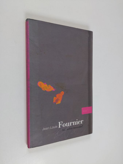 Jean-Louis Fournier : Isi, mihin mennään?