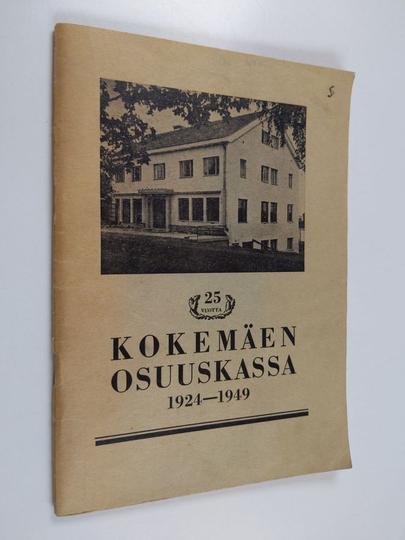 Aarne Saarilehto : Kertomus Kokemäen osuuskassan toiminnasta vuosina 1924-1949