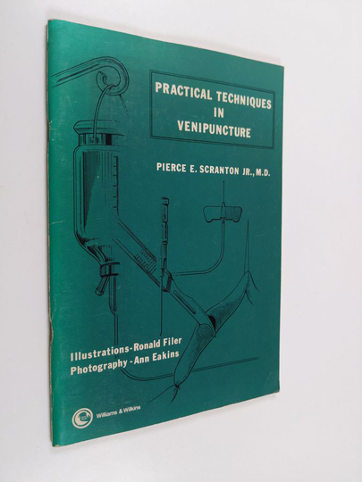 Pierce E. Scranton : Practical techniques in venipuncture