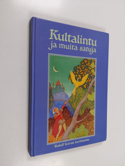 Rudolf Koivu : Kultalintu ja muita satuja : Rudolf Koivun kuvittamina