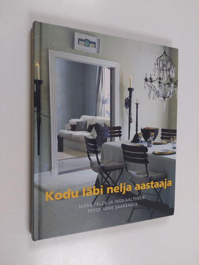 Inga Aaltonen ym. : Kodu läbi nelja aastaaja