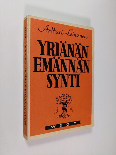 Artturi Leinonen : Yrjänän emännän synti : romaani