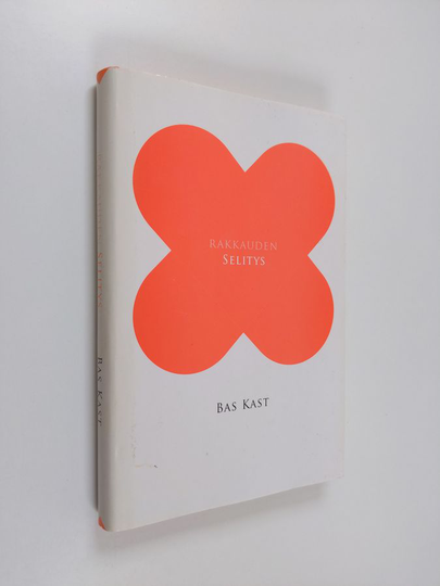 Bas Kast : Rakkauden selitys