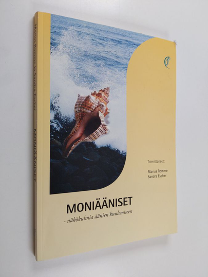 Marius ym. Romme (toim.) : Moniääniset : näkökulmia äänien kuulemiseen