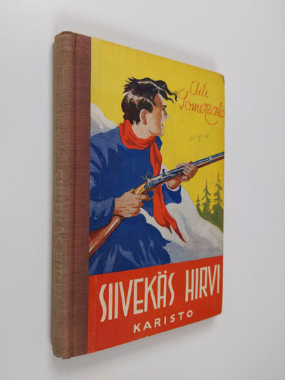 Aili Somersalo : Siivekäs hirvi : kertomus vuosilta 1808-1809