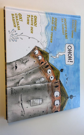 Eino Hanski : Ohoh! sanoi torni = Hoppsan! sa tornet = Oops! said the tower = Oho! sagte der Turm = Oh! skazala basnâ