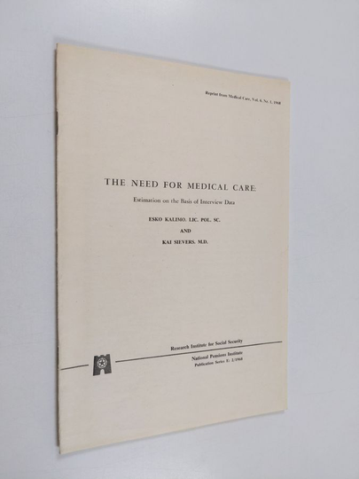 Esko Kalimo : The need for medical care : Estimation on the basis of interview data