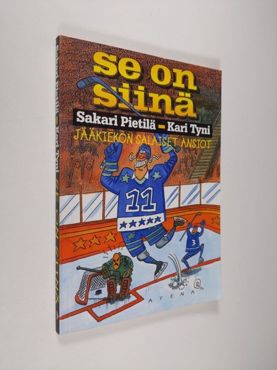 Sakari Pietilä : Se on siinä : jääkiekon salaiset ansiot