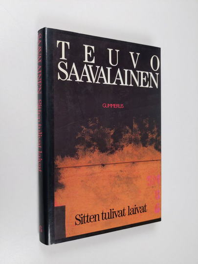 Teuvo Saavalainen : Sitten tulivat laivat