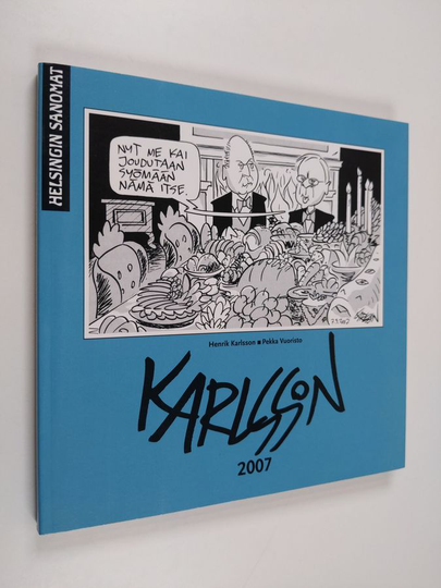 Henrik Karlsson : Karlssonin vuosi 2007 : pilapiirroksia ja pakinoita