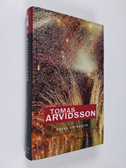 Tomas Arvidsson : Varas varkaalta