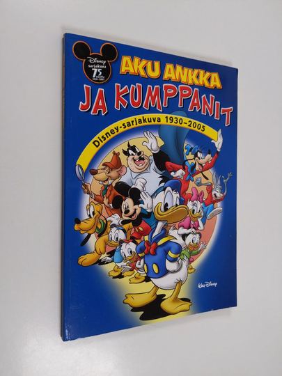Walt Disney : Aku Ankka ja kumppanit : Disney-sarjakuva 1930-2005