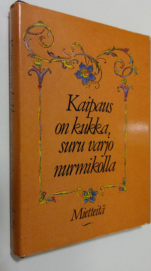Salme Saure (toim.) : Kaipaus on kukka, suru varjo nurmikolla : mietteitä