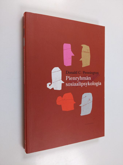 Donald C. Pennington : Pienryhmän sosiaalipsykologia