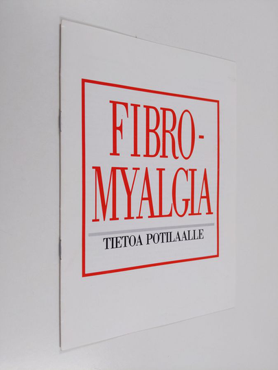 Risto Isomeri : Fibromyalgia : tietoa potilaalle