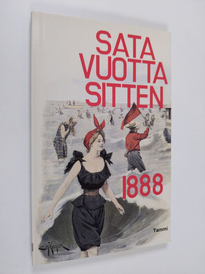 Kai ym. Linnilä (toim.) : Sata vuotta sitten, 1888
