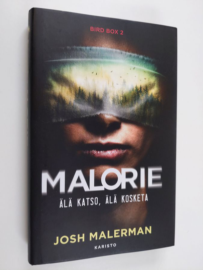 Josh Malerman : Malorie : älä katso, älä kosketa