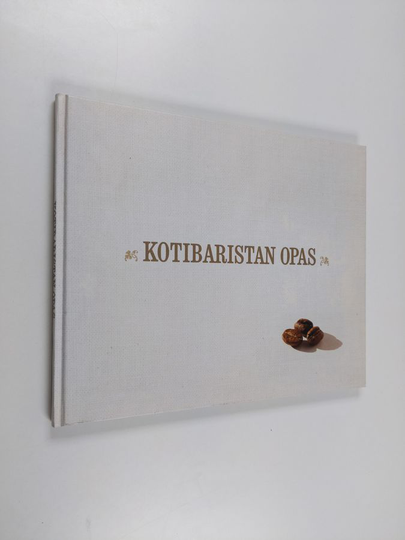 Lari Järnefelt : Kotibaristan opas