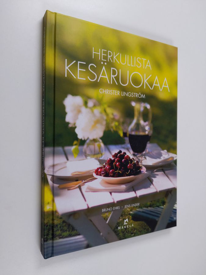 Christer Lingström : Herkullista kesäruokaa